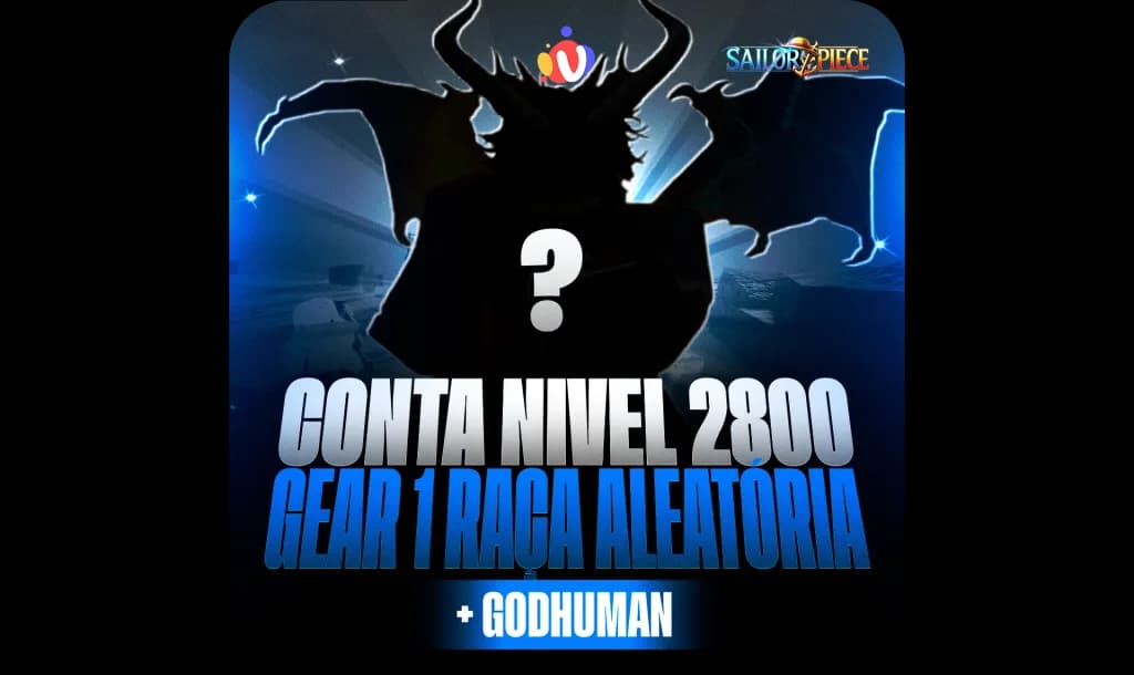Nível 2800 + Godhuman + Gear 1 Raça Aleatória