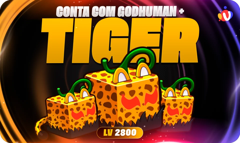 Nível 2800 + GodHuman + Tiger no Inventário