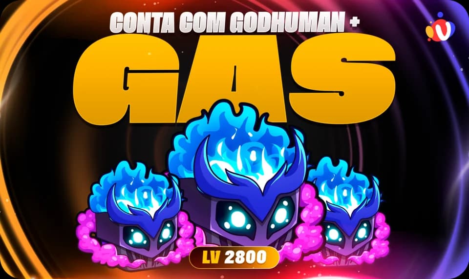 Nível 2800 + GodHuman + Gas no inventário
