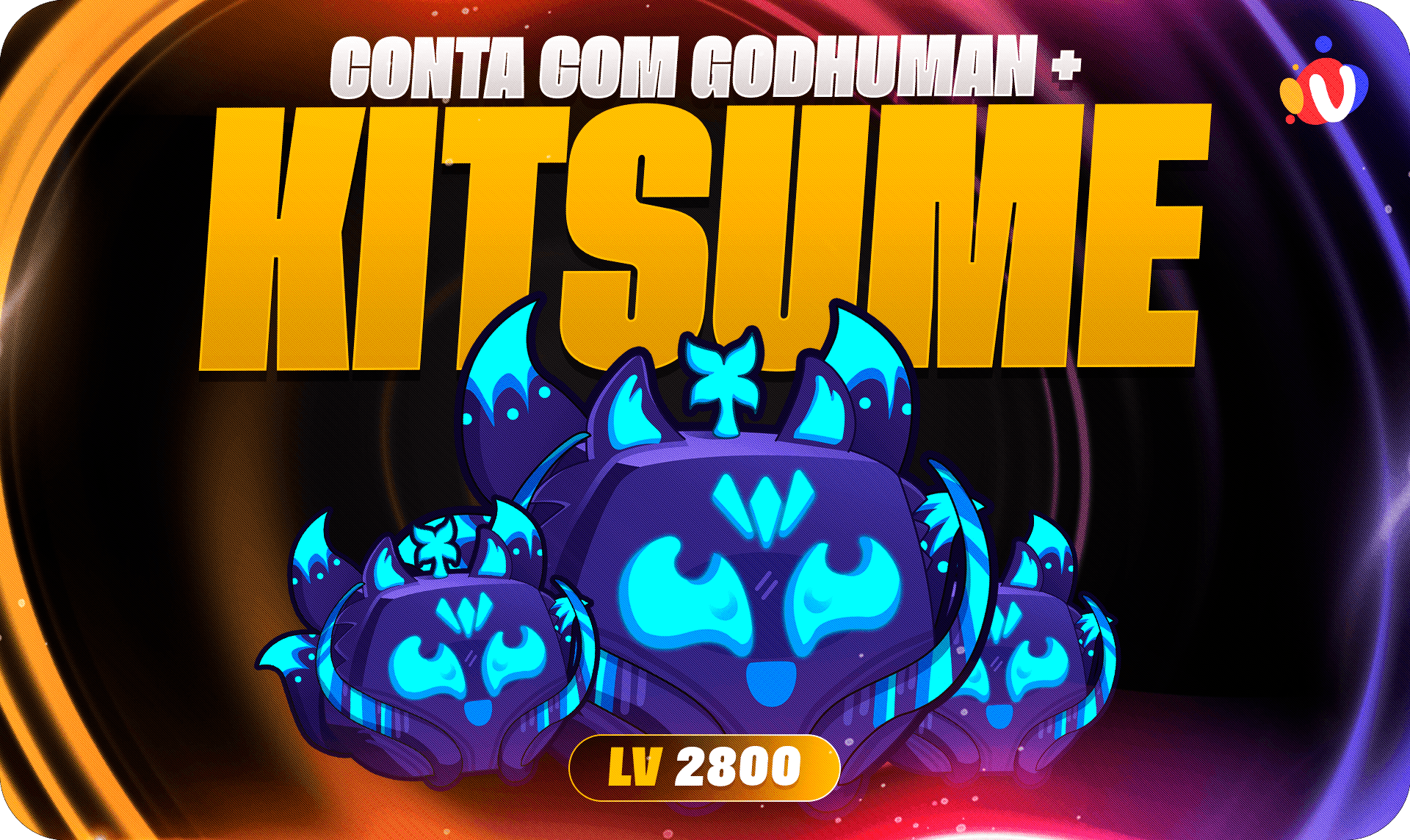 Nível 2800 + GodHuman + Kitsune no Inventário